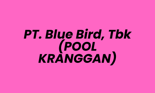 Lowongan Kerja Sopir di PT. Blue Bird, Tbk (POOL KRANGGAN)