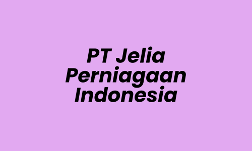 Lowongan Kerja Recruitment Officer di PT Jelia Perniagaan Indonesia - Jakarta Barat