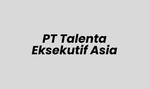 Lowongan Kerja Sales Manager (Packaging/Labeling/Printing/Apparel/Footwear) di PT Talenta Eksekutif Asia - Jakarta Pusat