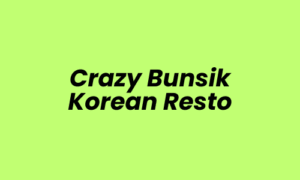 Lowongan Kerja Kitchen Crew di Crazy Bunsik Korean Resto - Bekasi