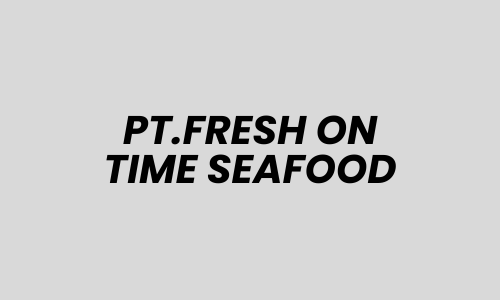 Lowongan Kerja National Sales Manager (Frozen Food) di PT.FRESH ON TIME SEAFOOD - Bogor