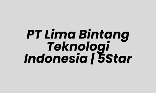 Lowongan Kerja Graphic & Website Designer di PT Lima Bintang Teknologi Indonesia | 5Star - Jakarta Selatan
