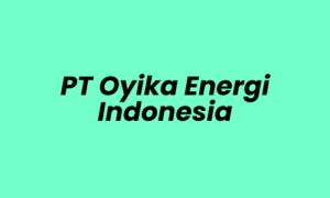 Lowongan Kerja Team Leader Electrical di PT Oyika Energi Indonesia - Tangerang