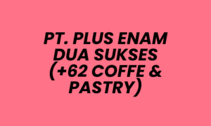 Lowongan Kerja Captain Barista di PT. PLUS ENAM DUA SUKSES (+62 COFFE & PASTRY) - Jakarta Barat