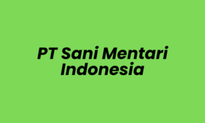 Lowongan Kerja Sales Executive di PT Sani Mentari Indonesia - Jakarta Selatan